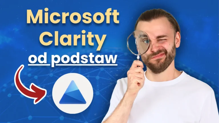 Ekspert analityki internetowej Paweł Piekarski prezentuje, jak poprawnie korzystać z narzędzia Microsoft Clarity. Baner wpisu blogowego z sylwetką autora.